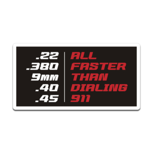 All Faster Than Dialing 911 Sticker Decal