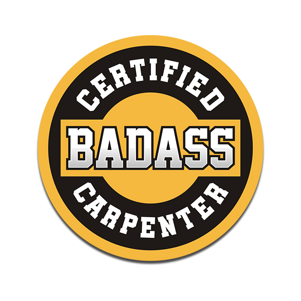 Carpenter Certified Bad Ass Hard Hat Sticker Decal Rotten Remains