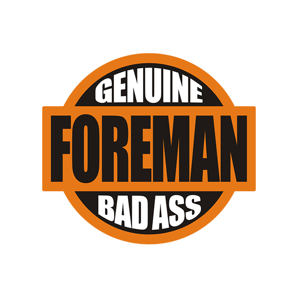 Foreman Genuine Bad Ass Helmet Hard Hat Sticker Decal Rotten Remains