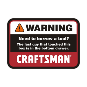 Craftsman Warning Need to Borrow a Tool? Mechanic Tools Sticker Decal Rotten Remains