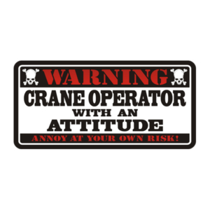 Crane Operator Warning Decal Construction Vinyl Hard Hat Sticker Rotten Remains