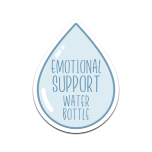 Emotional Support Water Bottle Sticker Decal