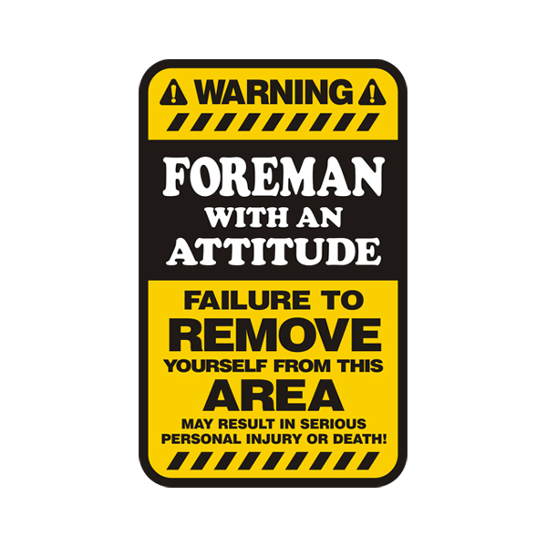 Foreman Warning Yellow Decal Vinyl Hard Hat Window Bumper Sticker Rotten Remains