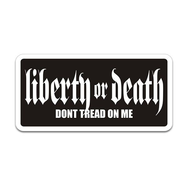 Liberty or Death Decal Anti – Government Dont Tread on Me Vinyl Sticker Rotten Remains
