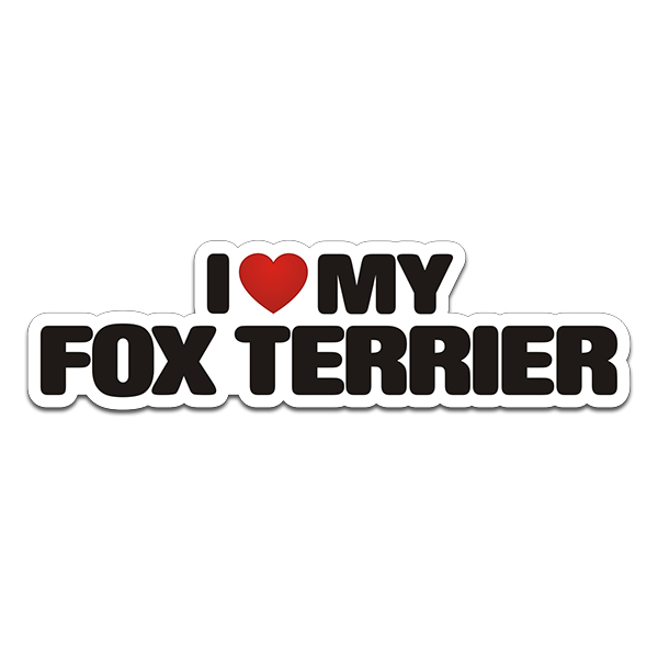 Fox Terrier I Love My Dog Decal Dogs Sign Vinyl Car Truck Window Sticker Rotten Remains