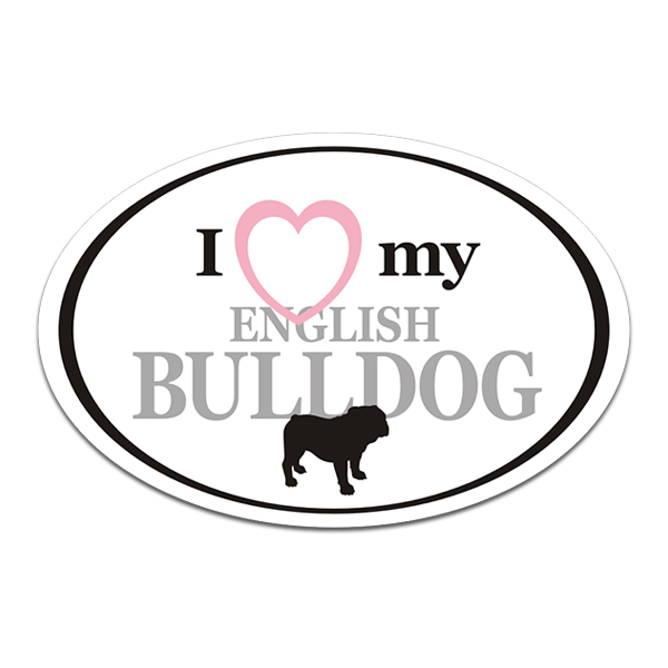English Bulldog I Love My Dog Oval Decal Euro Dogs Vinyl Car Window Sticker Rotten Remains