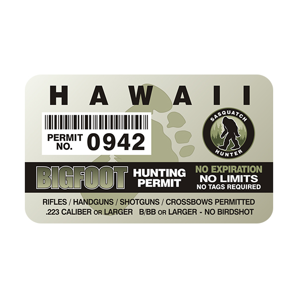 Hawaii Bigfoot Sasquatch Hunting Permit  Sticker Decal Rotten Remains