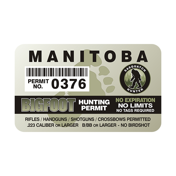 Manitoba Bigfoot Sasquatch Hunting Permit  Sticker Decal Rotten Remains