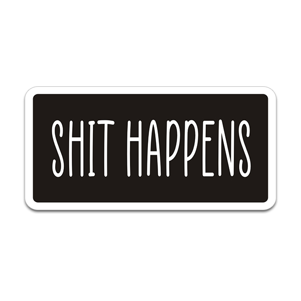 Shit Happens Helmet Hardhat Sticker Decal Funny - Rotten Remains