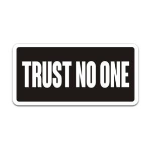 Trust No One Anti Government Sticker Decal Rotten Remains